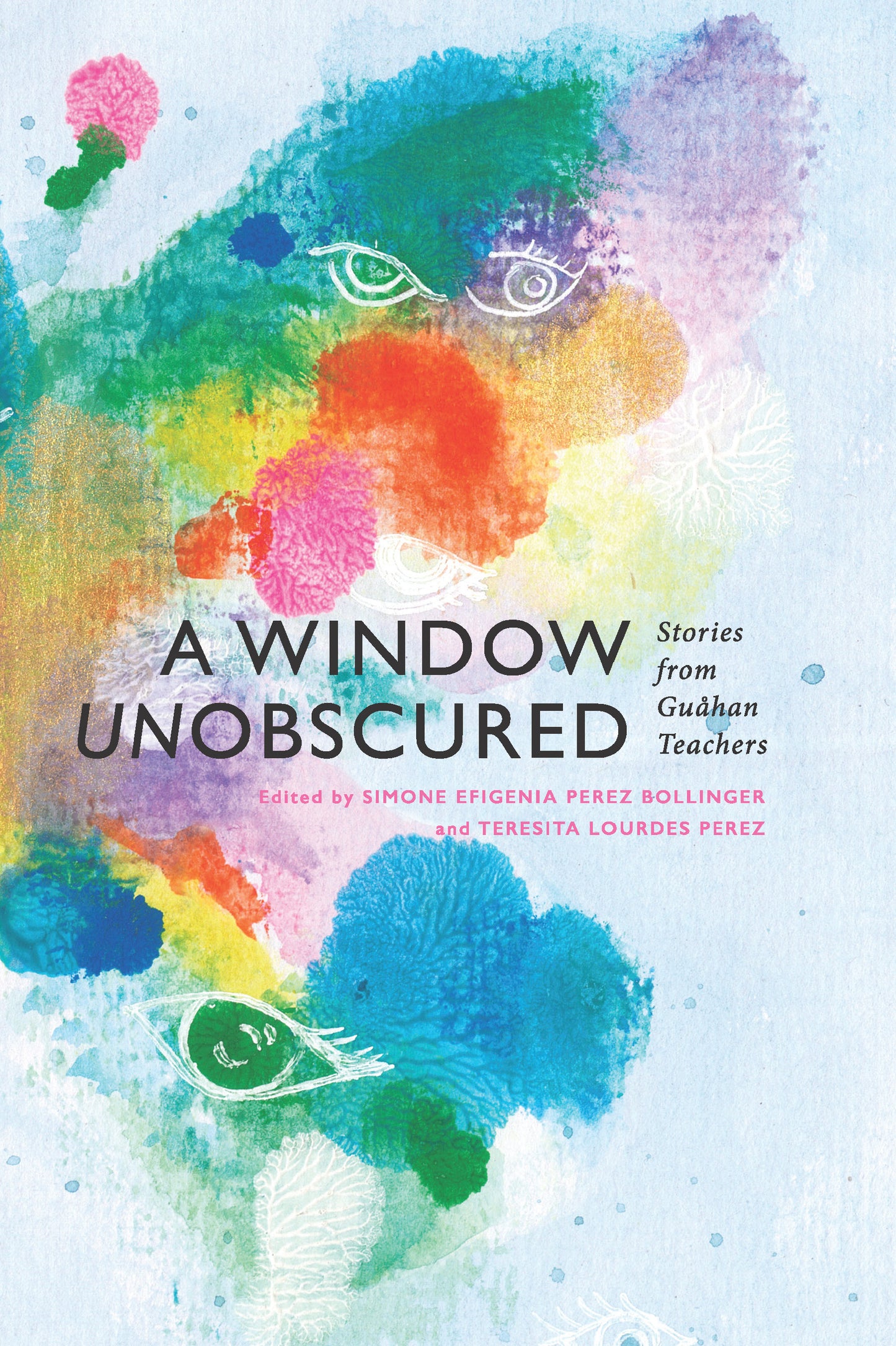 A Window Unobscured: Stories from Guahån Teachers