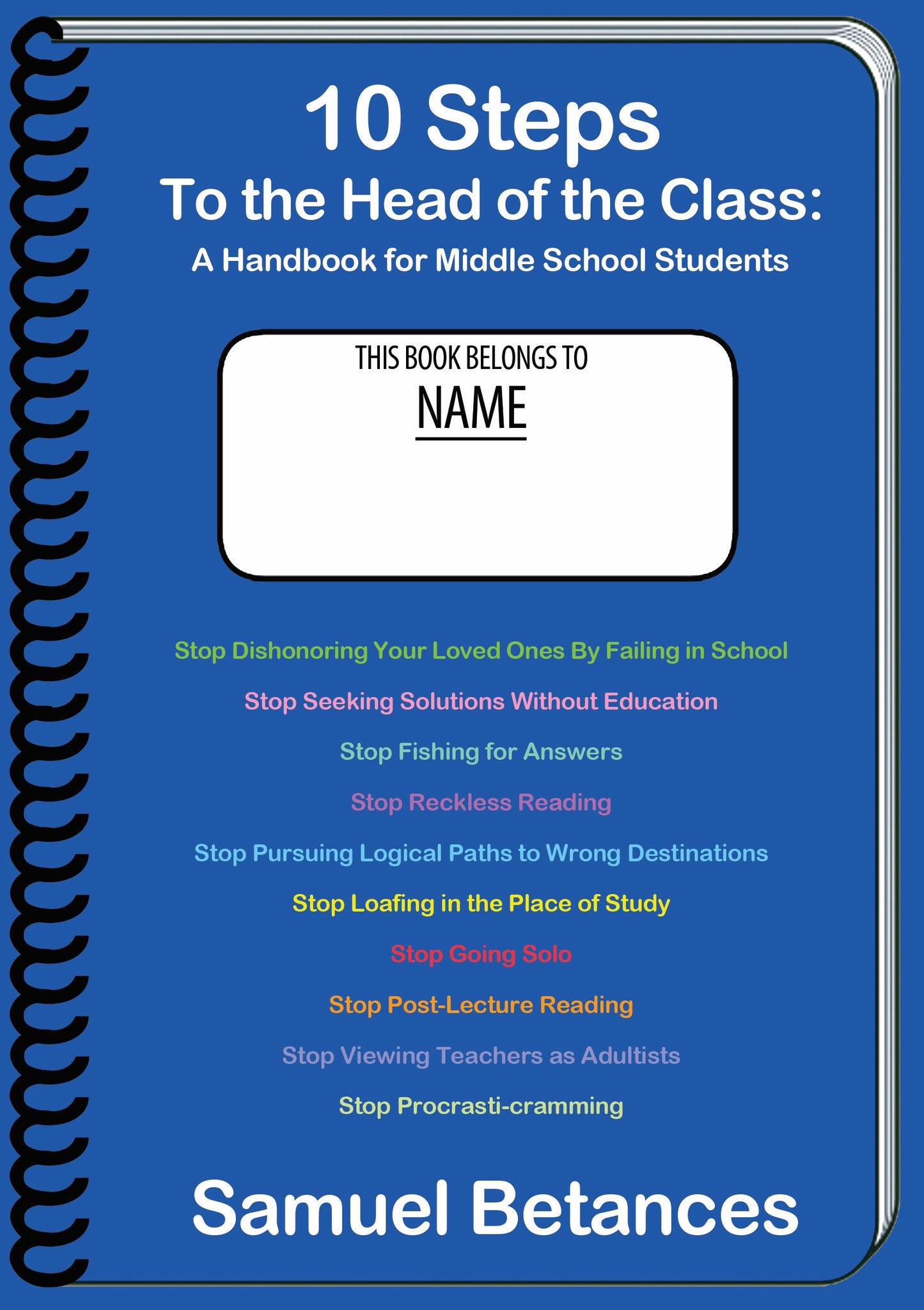 10 Steps To the Head of the Class: A Handbook for Middle School Students
