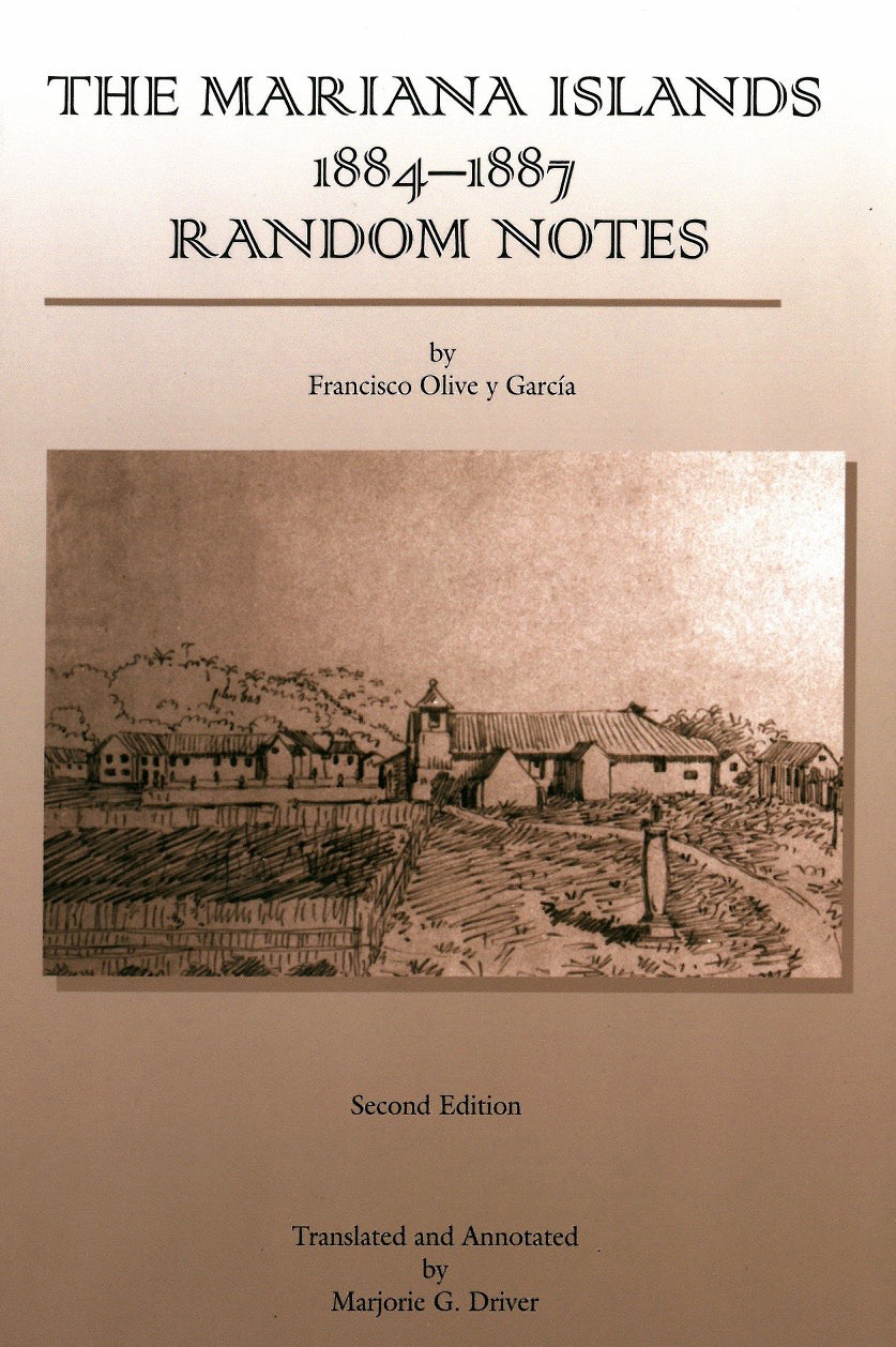 The Mariana Islands, 1884-1887: Random Notes (2nd Edition)