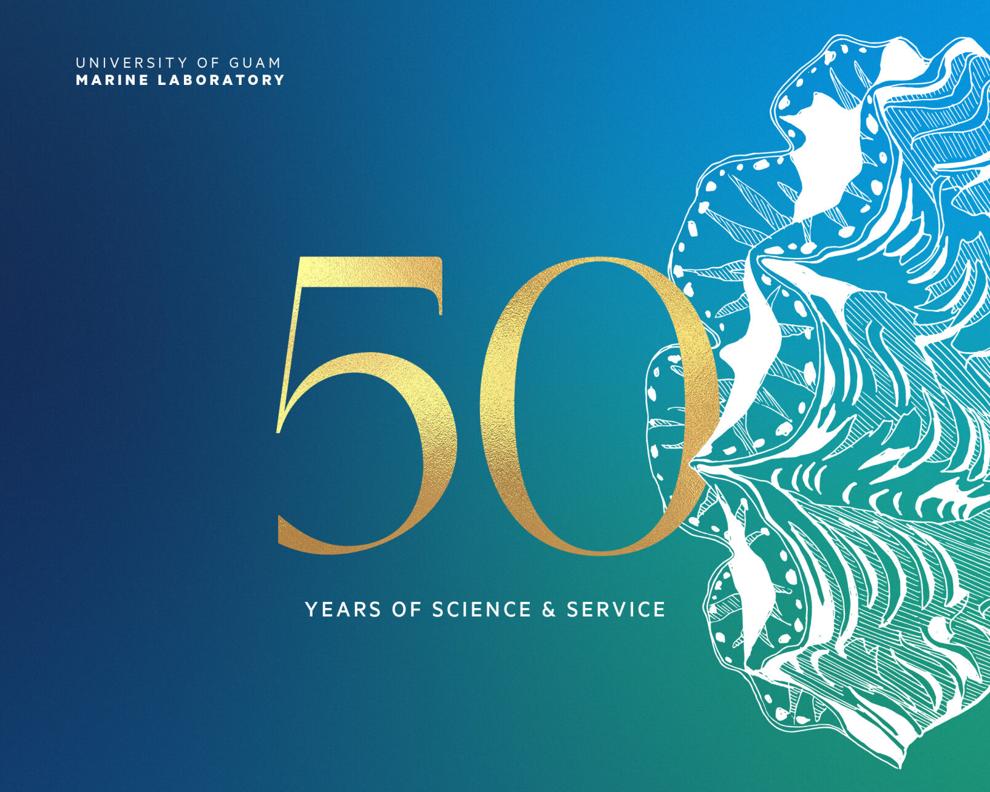 University of Guam Marine Laboratory: 50 Years of Science & Service