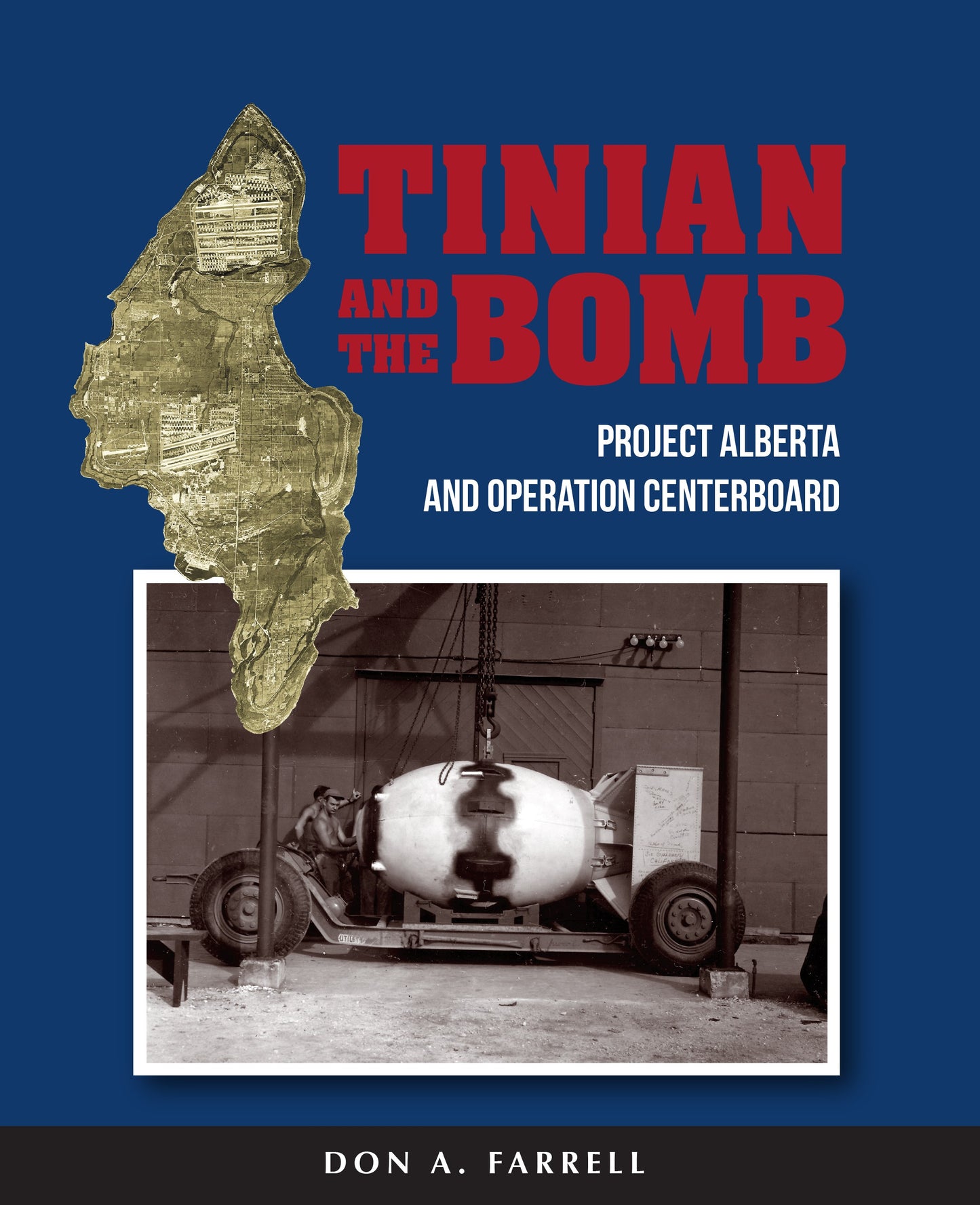 Tinian and the Bomb: Project Alberta and Operation Centerboard